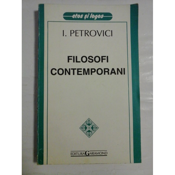FILOSOFI CONTEMPORANI - Ion PETROVICI FILOSOFI CONTEMPORANI - Ion PETROVICI